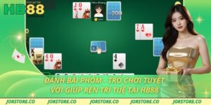 Đánh Bài Phỏm - Trò Chơi Tuyệt Vời Giúp Rèn Trí Tuệ Tại HB88 Đánh Bài Phỏm - Trò Chơi Tuyệt Vời Giúp Rèn Trí Tuệ Tại HB88