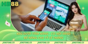 Kèo Dưới Tiềm Năng - Cơ Hội Vàng Để Nâng Cao Tỷ Lệ Thắng Kèo Dưới Tiềm Năng - Cơ Hội Vàng Để Nâng Cao Tỷ Lệ Thắng
