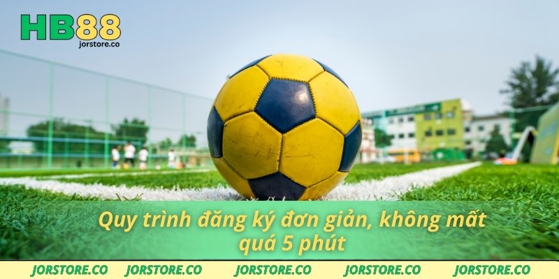 Thể Thao HB88 - Nơi Giao Thoa Của Đam Mê Và Cơ Hội Cá Cược Quy trình đăng ký đơn giản, không mất quá 5 phút