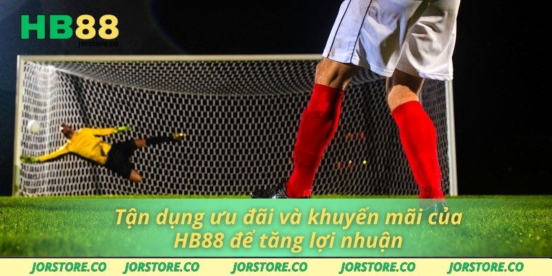 Kèo Penalty Trong Cá Cược Bóng Đá Tại Nhà Cái HB88 Tận dụng ưu đãi và khuyến mãi của HB88 để tăng lợi nhuận