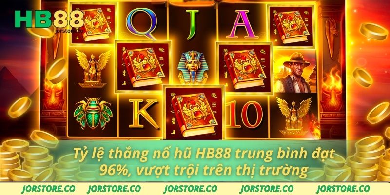 Nổ Hũ HB88 – Nơi Thử Vận May Và Săn Phần Thưởng Cực Khủng Tỷ lệ thắng nổ hũ HB88 trung bình đạt 96%, vượt trội trên thị trường