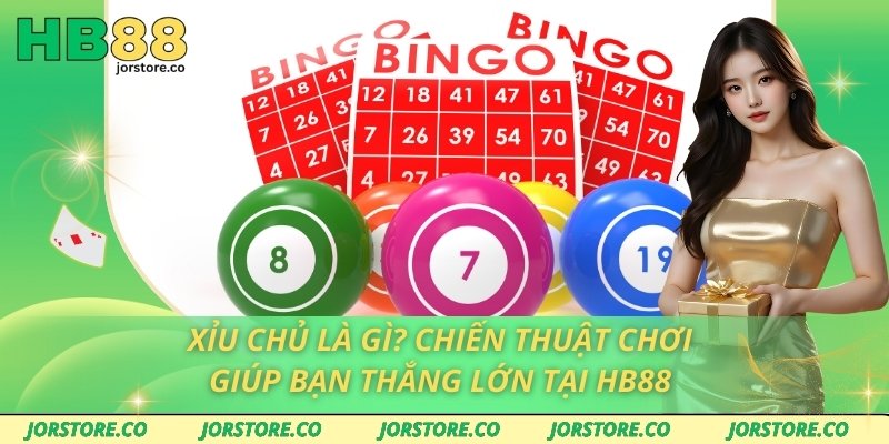 Xỉu Chủ Là Gì? Chiến Thuật Chơi Giúp Bạn Thắng Lớn Tại HB88 Xỉu Chủ Là Gì? Chiến Thuật Chơi Giúp Bạn Thắng Lớn Tại HB88
